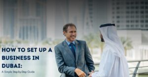 How to set up a business in Dubai